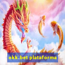 okk.bet plataforma